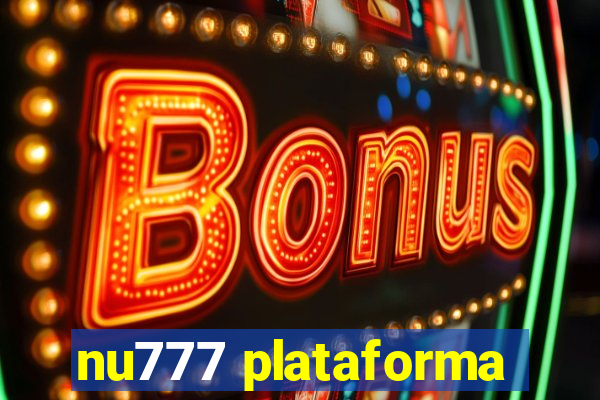 nu777 plataforma